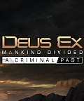 Deus Ex: Mankind Divided – Criminal Past je druhé rozšírenie do hry Deus Ex: Mankind Divided, dejovo zasadené medzi medzi udalosti posledných dvoch dielov. Vracia sa k úplným začiatkom Adama […]