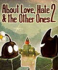 Následovník cenami ověnčené indie logické hry About Love, Hate and the other ones (2014), která vás vzala na výpravu po boku Nenávisti a Lásky. Tentokrát obě společně vyráží znovu na […]