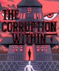 The Corruption Within je hororová point and click adventura zasazená do viktoriánské éry. Hlavním protagonistou je Samuel, který vzal svou rodinu na dovolenou do zalesněné části Anglie. Tam už pár [&hellip;]