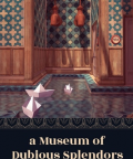 a Museum of Dubious Splendors je 3D adventurou, která se inspirovala esejemi ze světa Somewhere od Mir UmarHassana. Díla Mir UmarHassana jsou těžko přeložitelná díky melodickému používání urdštiny a h…