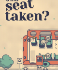 Is This Seat Taken? je poklidná a nenáročná puzzle hra, která se točí okolo organizování zasedacího pořádku. Hra se skládá ze série scénářů, v nichž je nutné rozesadit různé lidičky [&hellip;]